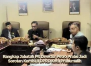 Rangkap Jabatan Plt Direktur Petro Prabu Jadi Sorotan Komisi II DPRD Kota Prabumulih