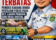 Anggaran Terbatas, Pemdes Karang Bindu Pertajam Fokus pada BLT, Lahan Pangan, dan Desa Digital