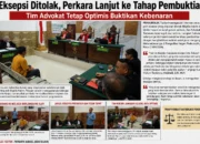 Eksepsi Ditolak, Perkara Lanjut ke Tahap Pembuktian Tim Advokat Tetap Optimis Buktikan Kebenaran