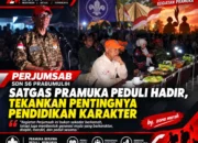 PERJUMSAB SDN 56 PRABUMULIH: SATGAS PRAMUKA PEDULI HADIR, TEKANKAN PENTINGNYA PENDIDIKAN KARAKTER